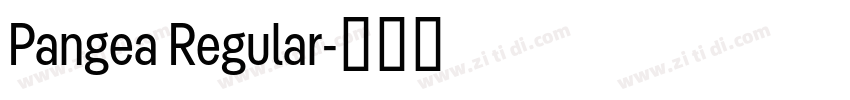 Pangea Regular字体转换 Pangea Regular字体转换